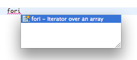 Type in fori and use auto completion to insert a for loop