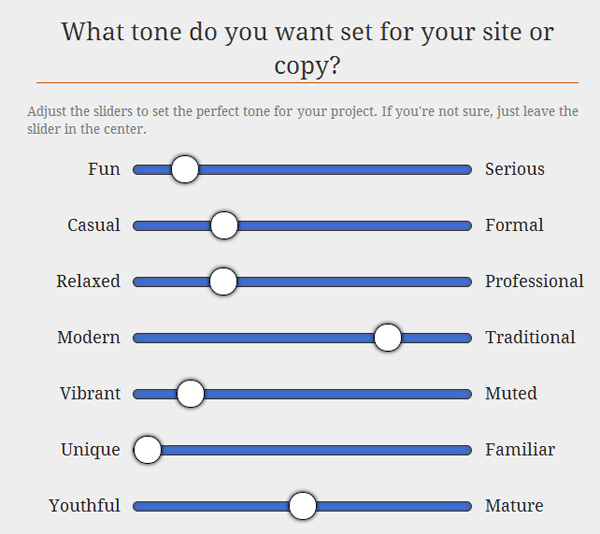 Survey your client to establish the correct tone of voice for the project moving forward