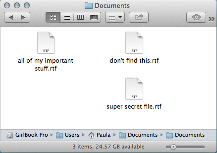 Therein lie all of my secrets, but anyone can find these files using Spotlight.